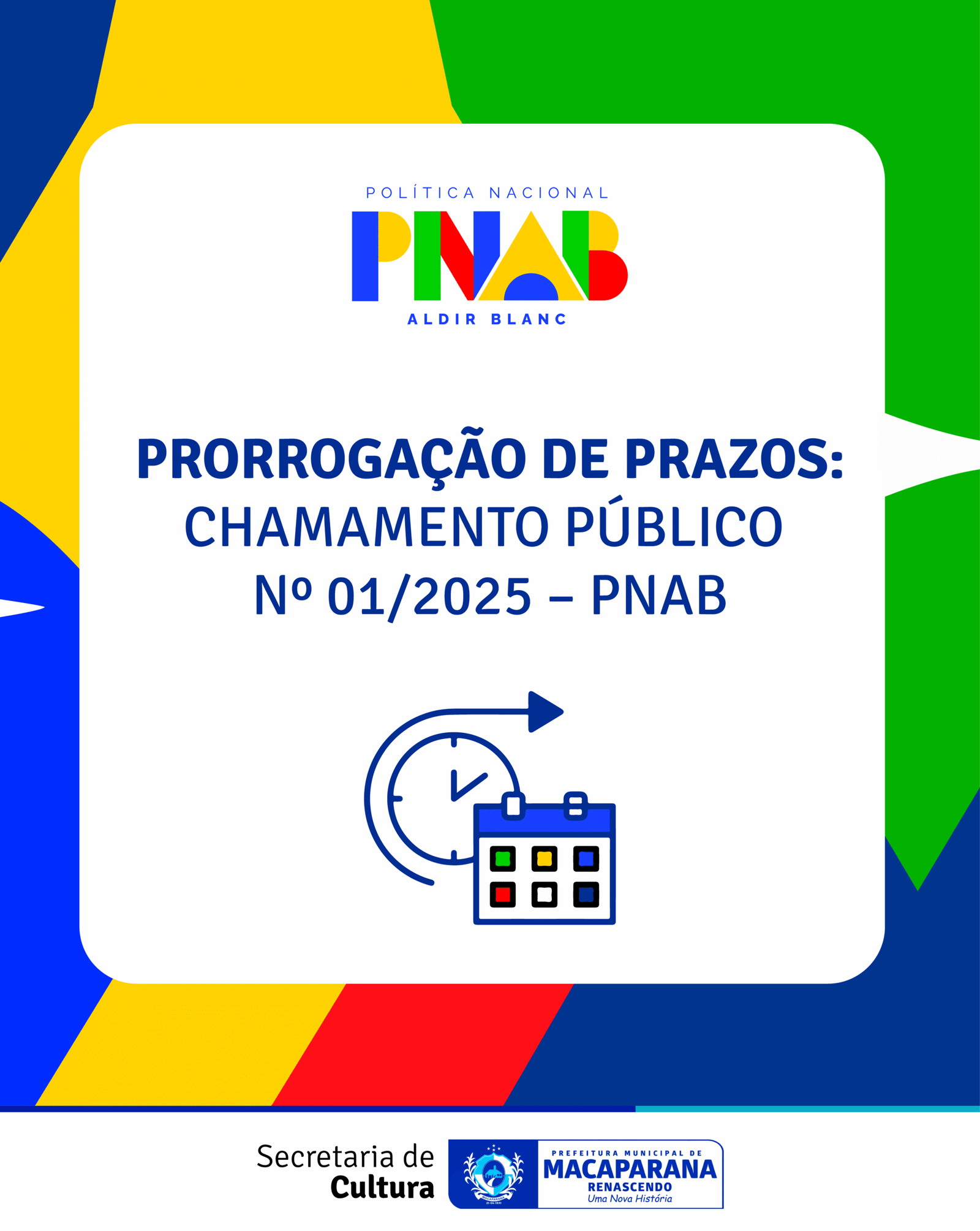 📢 PRORROGAÇÃO DOS PRAZOS – EDITAL DE CHAMAMENTO PÚBLICO Nº 01/2025 – PNAB
