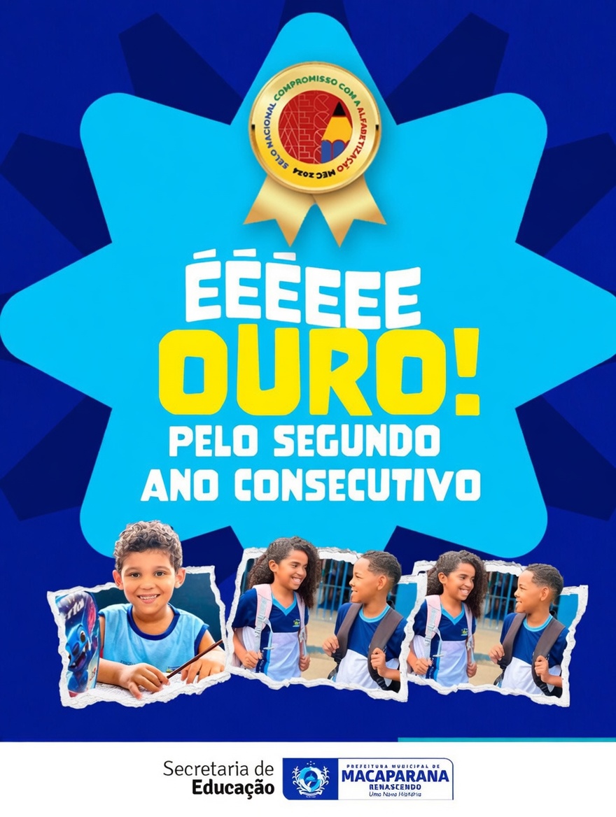 🥇 Macaparana conquista novamente “Selo Ouro em Alfabetização”