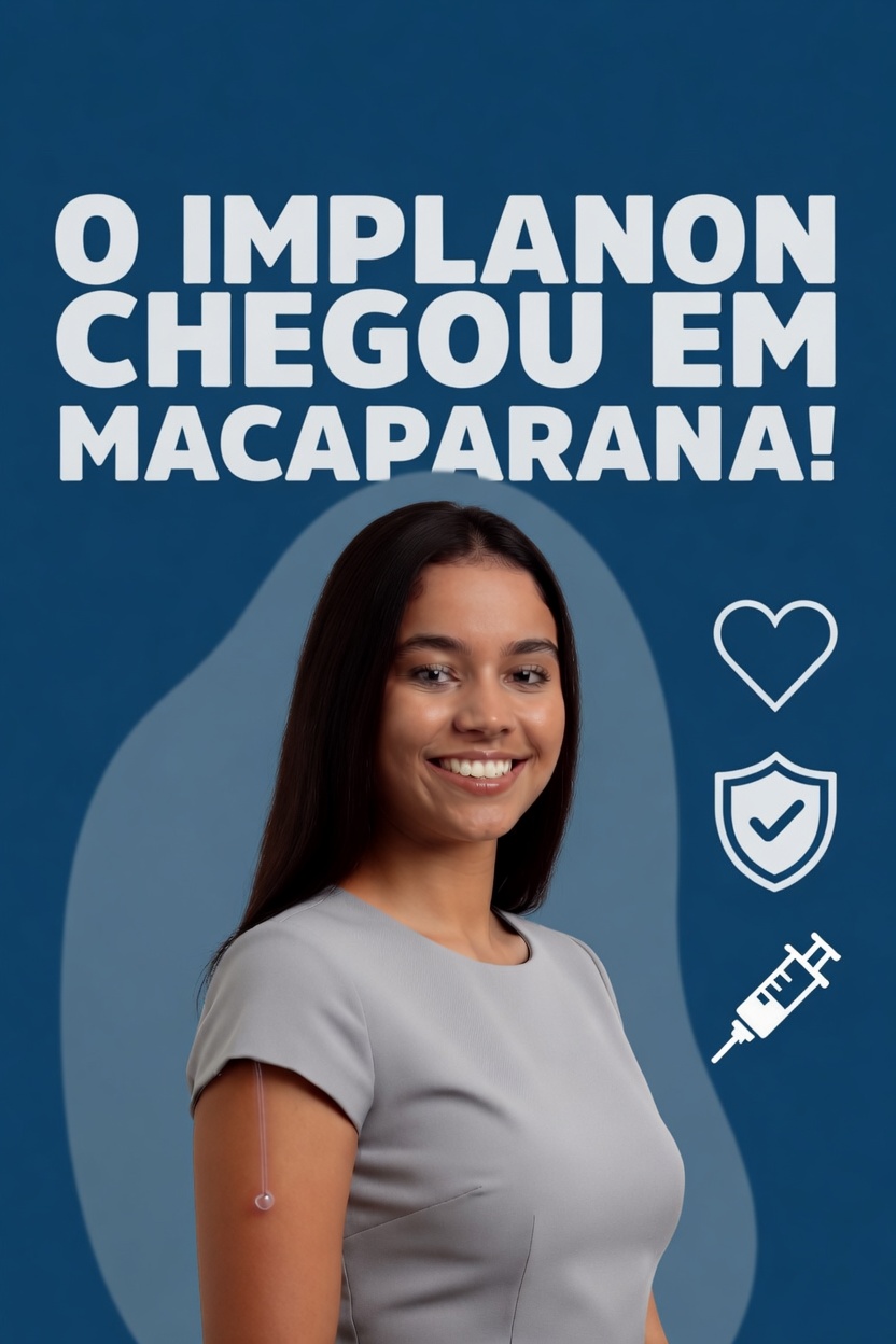 O Implanon chegou em Macaparana! 